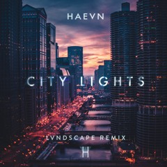 City Lights (LVNDSCAPE Remix)