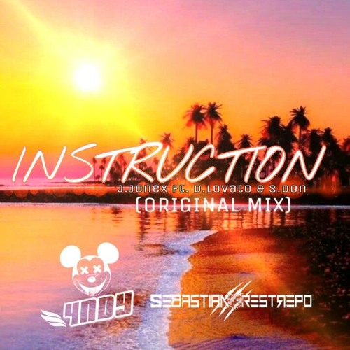 4NDY & SEBASTIAN RESTREPO - INSTRUCTION (ORIGINAL MIX 2k19)