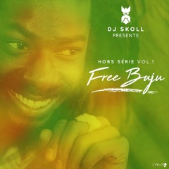 Dj SKoll - #FreeBuju #HorsSerieSession Vol°1