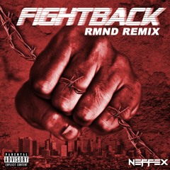 Neffex - Fight Back (RMND Remix)  [Copyright Free]