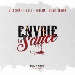 DJ LAST ONE X S.LEE X EDALAM X DIEVIL GENIUS - ENVOIE LA SAUCE