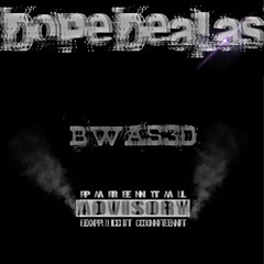 BWA530 -'Dope Dealas' (lil wayne dope niggas remix)