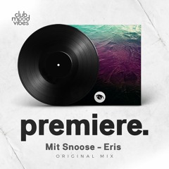 PREMIERE: Mit Snoose - Eris (Original Mix) [Vision 3 Records]