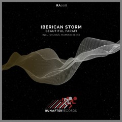 PREMIERE: Iberican Storm - Beautiful Farafi (MAM (AR) Remix) [RunAfter Records]
