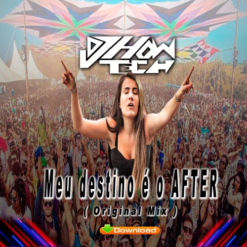 DjhowTech! - Meu Destino é o  After ( Original Mix )  *FREE DL WAV*