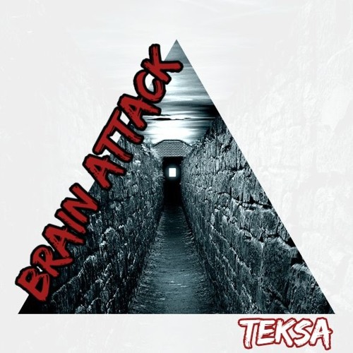 Teksa - Brain Attack  [ Mental Core ]