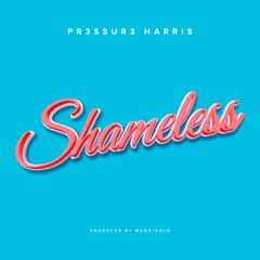 Shameless (Remastered) Prod by Muddigold