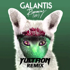 Galantis - Runaway (YULTRON remix)
