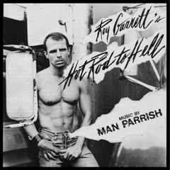 Roy Garrett & Man Parrish  - Hot Rod To Hell LP SNIPPETS