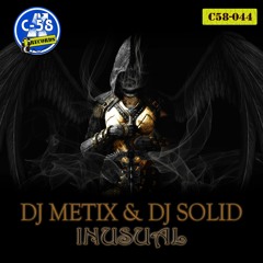 Dj Metix Vs Dj Solid - Inusual(C58-044)(Previa/preview)(A la venta /out in 22-01-2019)