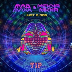 Mad Maxx & Mekkanikka - Just A Dab [Full track]