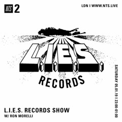 Ron Morelli L.I.E.S. Records show #1 on NTS Radio January 2019
