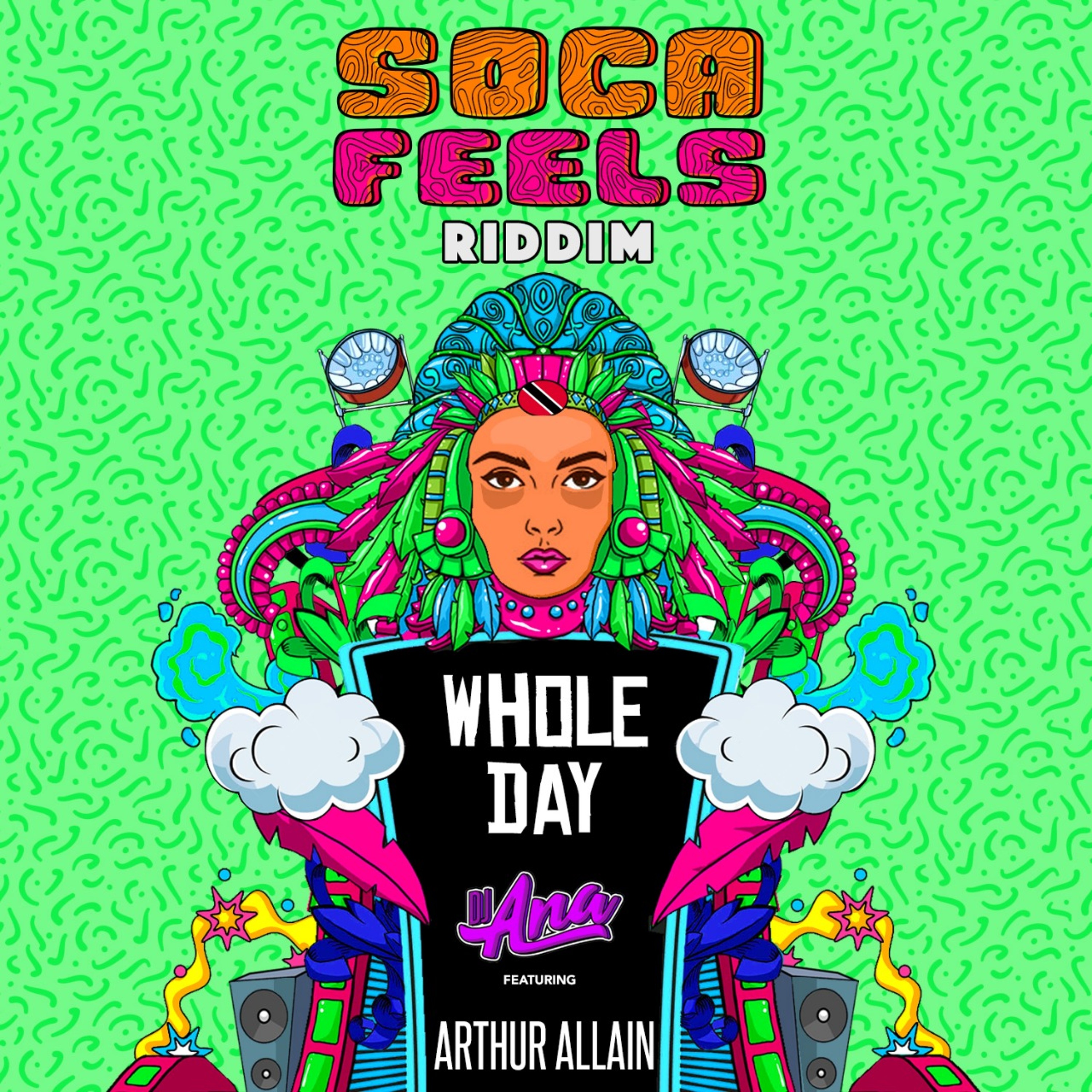 DJ Ana feat Arthur Allain - Whole Day (Soca Feels Riddim)