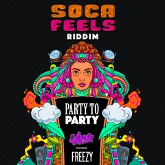 DJ Ana feat. Freezy - Party to Party (Soca Feels Riddim)