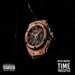 Neek Bucks - Time Freestyle