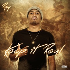 Keep It Real by RAY (@Ray_478)