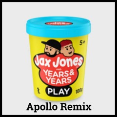 Jax Jones Ft Years & Years - Play (Apollo Remix)