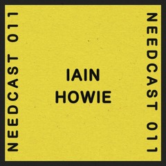 Needcast 011 Iain Howie