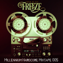 DJ Freeze - Millennium Hardcore Mixtape 005