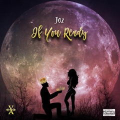 Joz$ If You Ready