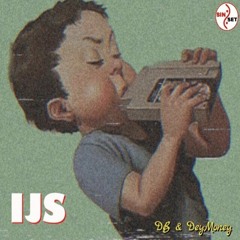 IJS (DeyMoney & dB)