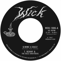 T. Benny & the Buzz Brothers - Gimme a Buzz