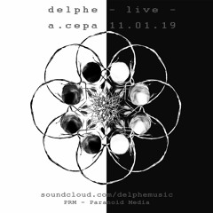 delphe live @ a.cepa 11.01.19 (prod. delphe)
