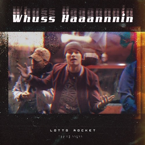 Whuss Haaannnin (prod. ASAPZ BEATS)