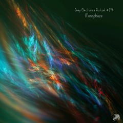 Deep Electronics Podcast # 219 - Monophaze