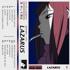 LAZARUS. [Full Beattape] (ON SPOTIFY)