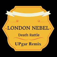 London Nebel - Death Rattle (UPgar Remix)