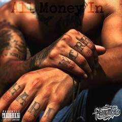 All Money In  ft.Galvanize (prod. B.Young)