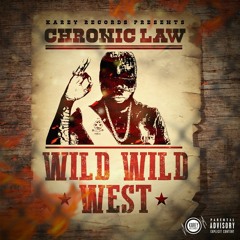 Chronic Law Wild Wild West (Official Audio) (KareyRecords)