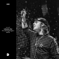 Axwell - Nobody Else (Mr. Sid & George Z Remix)