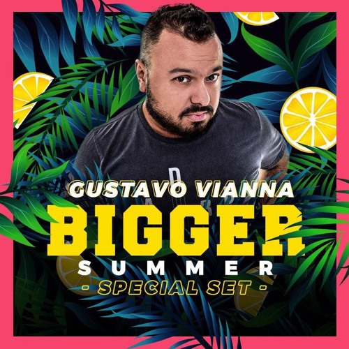 Bigger Summer 2019