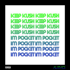 Keep Kush Im Pocket
