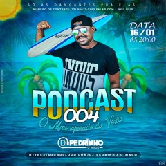PODCAST 004 PIQUE DO VERÃO ( DJ PEDRINHO O MAGO )