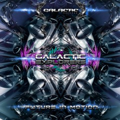 Galactic Explorers - Future In Motion OUT NOW @ Beatport (Galactic Records)