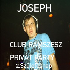 Joseph Privat Party Ramszesz 2 Szülinap Live