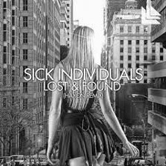 Sick Individuals - Lost And Found (Remix)