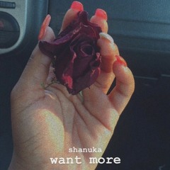 want more