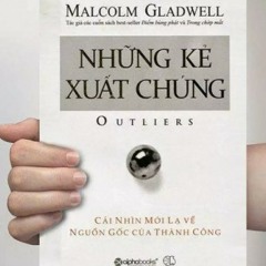 Review sách:Những kẻ xuất chúng - Malcolm Gladwell