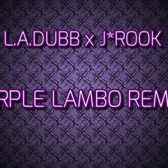 Purple Lambo Remix-Ft. L.A.Dubb X J*Rook