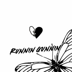 RUNNIN ✰ GUNNIN (Prod. Clos)