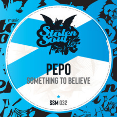 SSM032 : Pepo - Something To Believe (Original Mix)