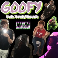 GOOFY ft. TwentyThreeJb