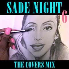 Sade Night 6: The Covers Mix