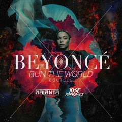 Beyonce - Run The World (Jose Rodriguez & Balanta Bootleg) Demo