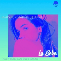 LA BEBA - Marval X Marvelus Fame