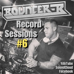 Bouncer-B - Record Sessions #6